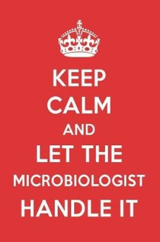 Cover of Keep Calm and Let the Microbiologist Handle It