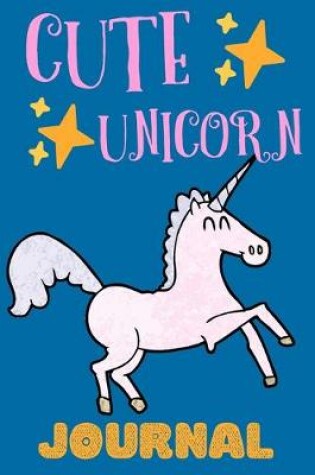 Cover of Cute Unicorn Journal