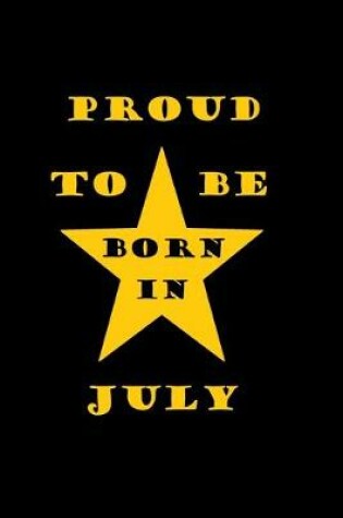 Cover of Proud to be born in JULY