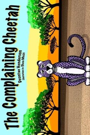 Cover of The Complaining Cheetah