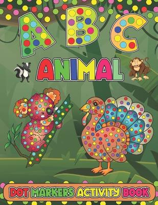 Book cover for dot markers activity book ABC animal