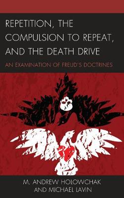 Book cover for Repetition, the Compulsion to Repeat, and the Death Drive