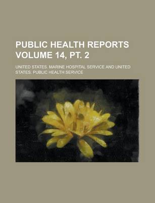 Book cover for Public Health Reports Volume 14, PT. 2