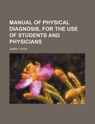 Book cover for Manual of Physical Diagnosis, for the Use of Students and Physicians