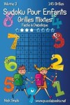 Book cover for Sudoku Pour Enfants Grilles Mixtes - Facile à Diabolique - Volume 3 - 145 Grilles