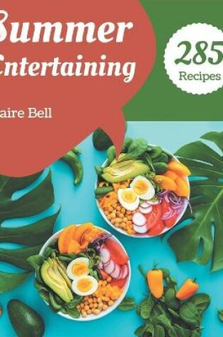 Cover of 285 Summer Entertaining Recipes