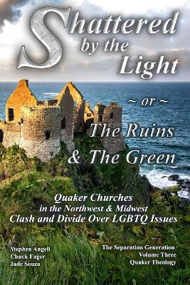 Book cover for Shattered by The Light or The Ruins & The Green