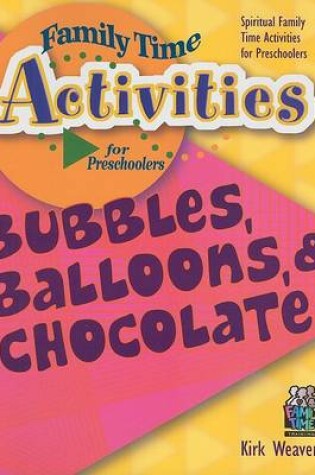 Cover of Bubbles, Balloons, & Chocolate