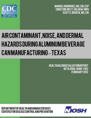 Book cover for Air Contaminant, Noise, and Dermal Hazards during Aluminum Beverage Can Manufacturing - Texas