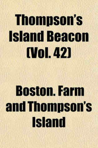 Cover of Thompson's Island Beacon (Vol. 42)