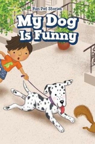 Cover of My Dog Is Funny