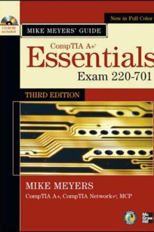 Cover of Mike Meyers' Comptia A+ Guide: Essentials, Third Edition (Exam 220-701)