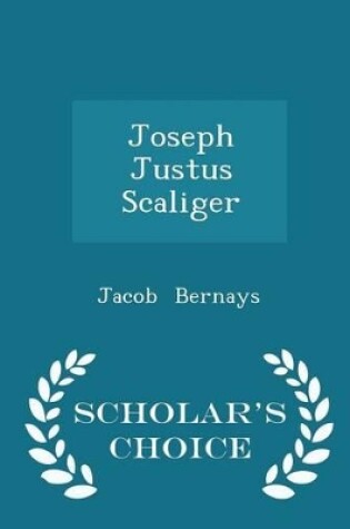 Cover of Joseph Justus Scaliger - Scholar's Choice Edition