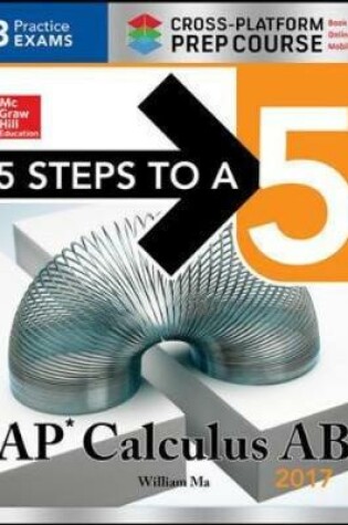 Cover of 5 Steps to a 5: AP Calculus AB 2017 Cross-Platform Prep Course