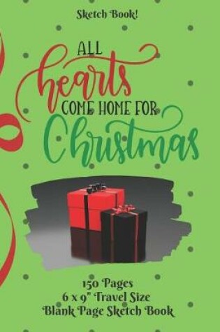 Cover of All Hearts Come Home For Christmas Sketch Book