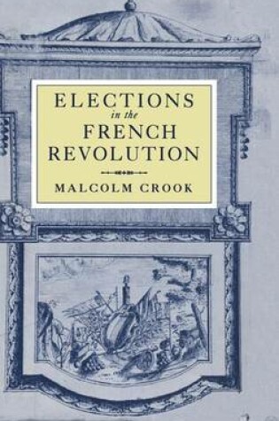 Cover of Elections in the French Revolution