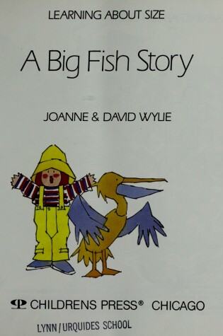 Cover of A Big Fish Story: Learning about Size; Wylie Learn-About Books