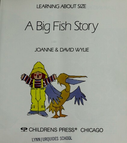 Cover of A Big Fish Story: Learning about Size; Wylie Learn-About Books