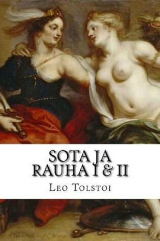 Cover of Sota Ja Rauha I & II