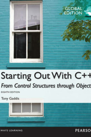 Cover of Starting Out with C++: From Control Structures through Objects Global Edition