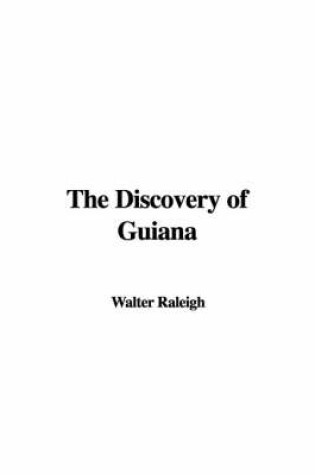 Cover of The Discovery of Guiana