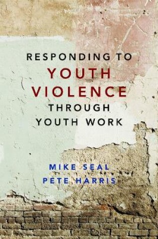 Cover of Responding to Youth Violence through Youth Work