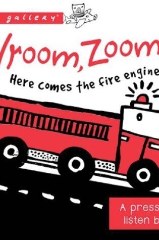 Cover of Vroom, Zoom! Here Comes the Fire Truck!