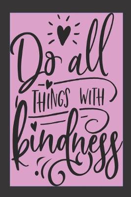 Book cover for "Do All Things With Kindness"