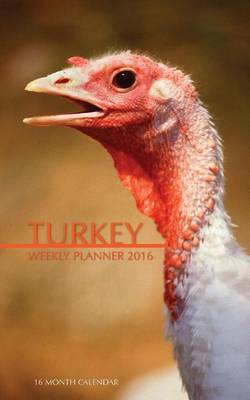 Book cover for Turkey Weekly Planner 2016