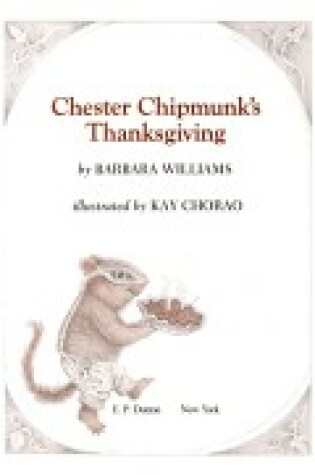 Cover of Williams & Chorao : Chester Chipmunk'S Thanksgiving (Hbk)