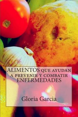 Book cover for Alimentos Que Ayudan a Prevenir y Combatir Enfermedades