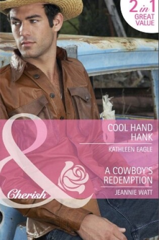Cover of Cool Hand Hank / A Cowboy's Redemption