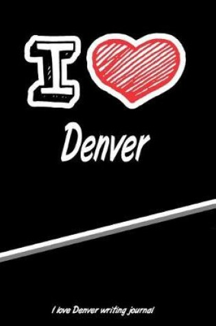 Cover of I Love Denver Writing Journal