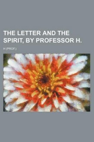 Cover of The Letter and the Spirit, by Professor H.