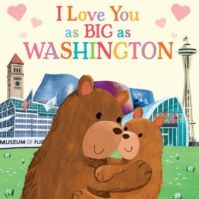 Cover of I Love You as Big as Washington