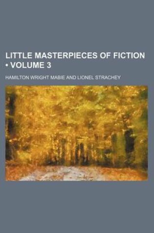 Cover of Little Masterpieces of Fiction (Volume 3)