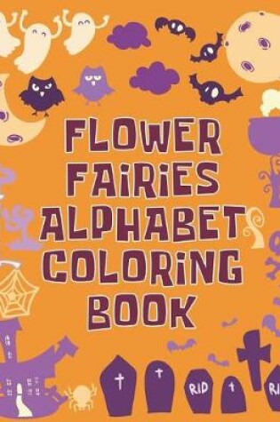 Cover of Flower Fairies Alphabet Coloring Book