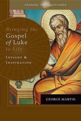 Book cover for Opening the Scriptures Bringing the Gospel of Luke to Life