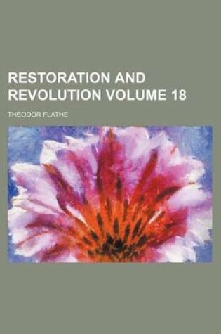 Cover of Restoration and Revolution Volume 18