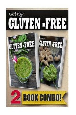 Cover of Gluten-Free Green Smoothie Recipes and Gluten-Free Raw Food Recipes