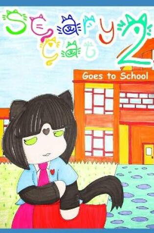 Cover of Scary Cat Goes to School