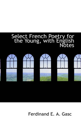 Book cover for Select French Poetry for the Young, with English Notes