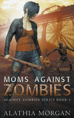 Cover of Moms Against Zombies