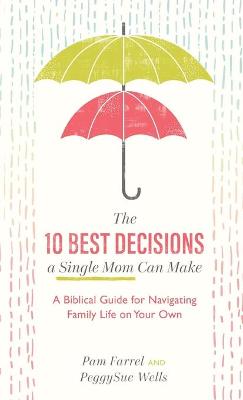 Book cover for 10 Best Decisions a Single Mom Can Make