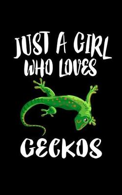 Book cover for Just A Girl Who Loves Geckos