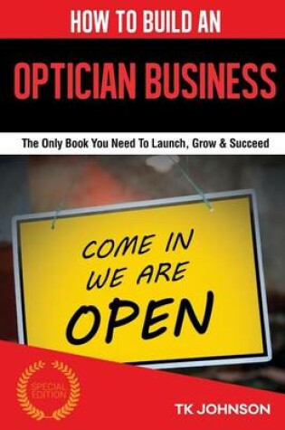 Cover of How to Build an Optician Business (Special Edition)