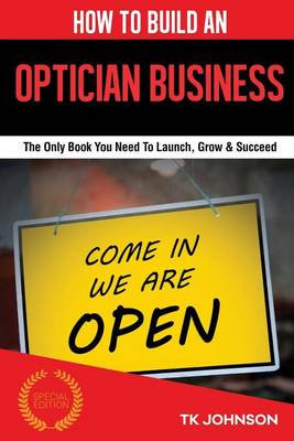 Cover of How to Build an Optician Business (Special Edition)