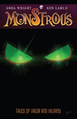 Book cover for Monstrous: Tales of Valor and Villainy