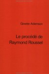 Book cover for Le procede de Raymond Roussel