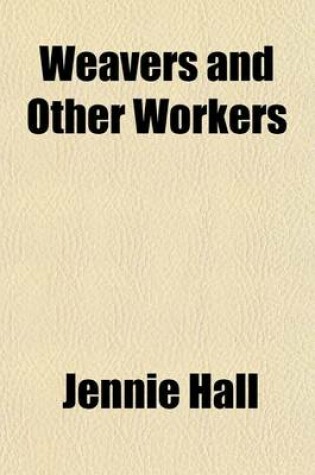 Cover of Weavers and Other Workers